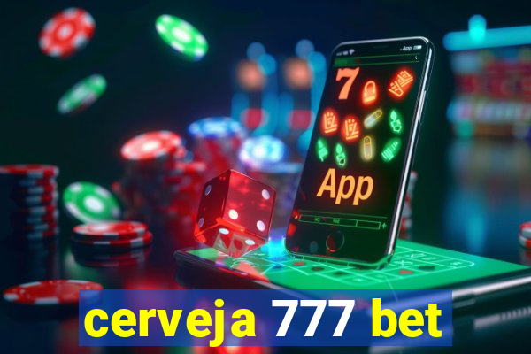 cerveja 777 bet